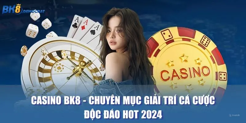 Nhận định sở lược về chuyên mục casino