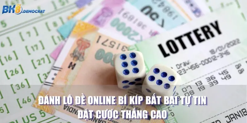 Đánh Lô Đề Online Bí Kíp Bất Bại Tự Tin Đặt Cược Thắng Cao 