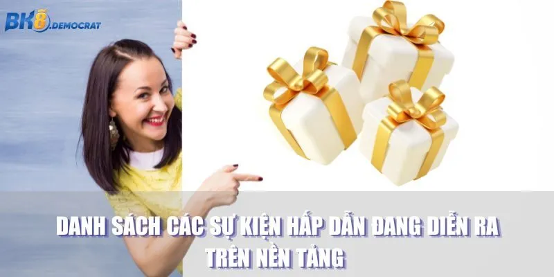 Danh sách các sự kiện hấp dẫn đang diễn ra trên nền tảng 